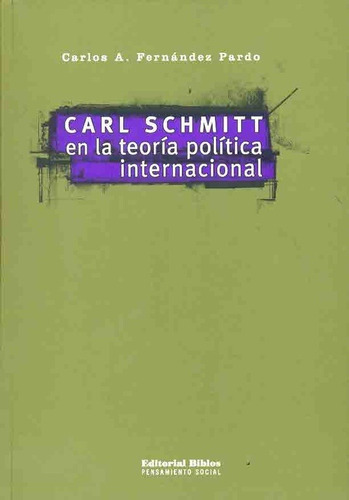 Carl Schmitt En La Teoria Politica Internacional - Lopez Par
