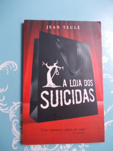 A Loja Dos Suicidas - Jean Teulé