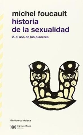 Michel Foucault - Historia De La Sexualidad 2 - Siglo Xxi