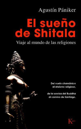 El Sueño De Shitala . Viaje Al Mundo De Las Religiones