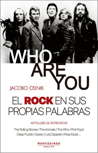 Who Are You El Rock En Sus Propias Palabras, De Celnik, Jacobo. Editorial Montesinos, Tapa Blanda En Español, 2021