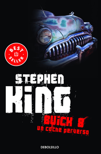Buick 8 El Coche Perverso*, De Stephen King. Editorial Debolsillo, Edición 1 En Español