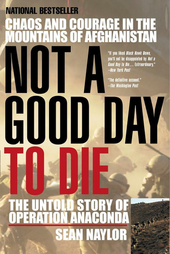 Libro: Not A Good Day To Die: The Untold Story Of Operation