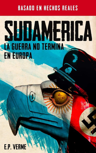 Libro: Sudamérica: La Guerra No Termina En Europa (spanish E