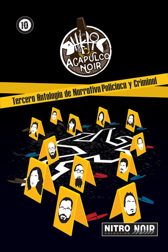 Acapulco Noir: Tercera antología de narrativa policiaca y criminal, de Varios autores. Nitro ir, vol. 10. Editorial Nitro-Press, tapa blanda en español, 2018