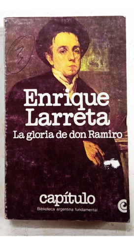 La Gloria De Don Ramiro - Enrique Larreta - C E A L 1980 