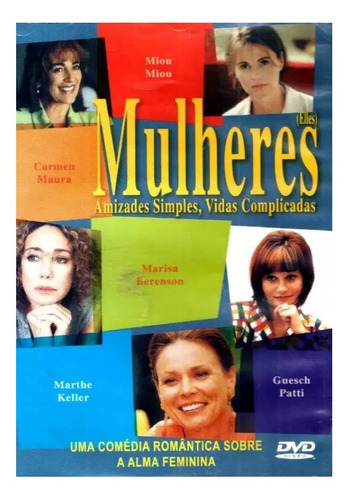 Dvd -  Mulheres - Amizades Simples, Vidas Complicadas  