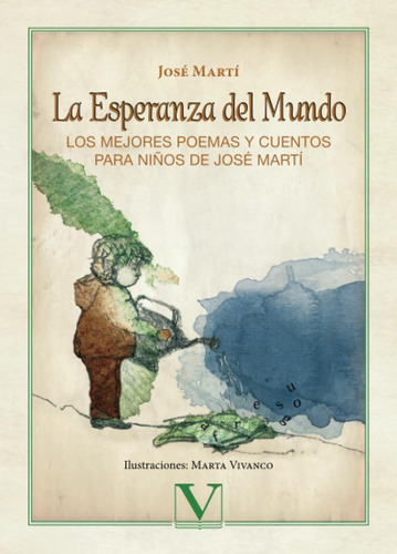 Libro: La Esperanza Del Mundo: Los Mejores Poemas Y Cuentos