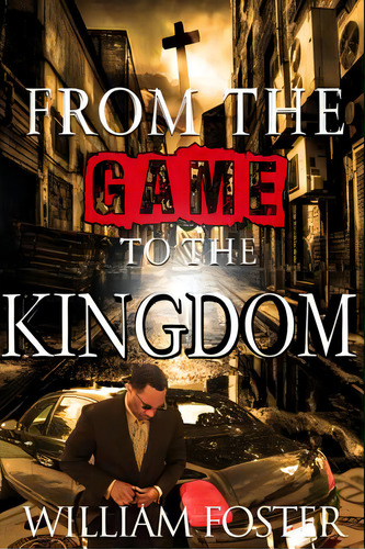 From The Game To The Kingdom, De Foster, William. Editorial Createspace, Tapa Blanda En Inglés
