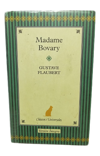 Madame Bovary - Gustave Flaubert - Clásicos Universales 1999
