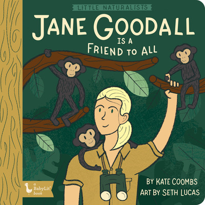 Libro Little Naturalists: Jane Goodall Is A Friend To All...