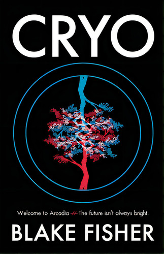 Cryo, De Fisher, Blake P.. Editorial Lightning Source Inc, Tapa Blanda En Inglés