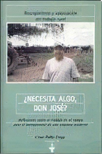 Necesita Algo  Don Jose ? De Cesar P. Fraga, De Cesar P. Fraga. Editorial Hemisferio Sur En Español