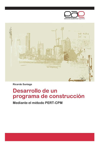 Libro: Desarrollo De Un Programa De Construcción: Mediante E