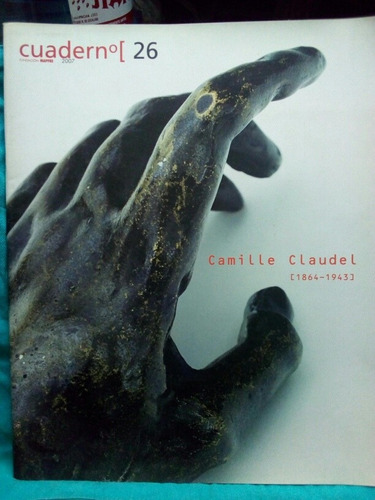 Camille Claudel Cuaderno Nro 26 / Fundación Mapfre 2007