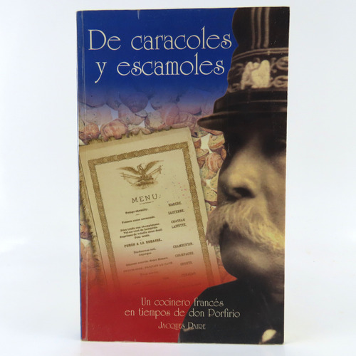 L9962 Jacques Paire -- De Caracoles Y Escamoles (Usado)
