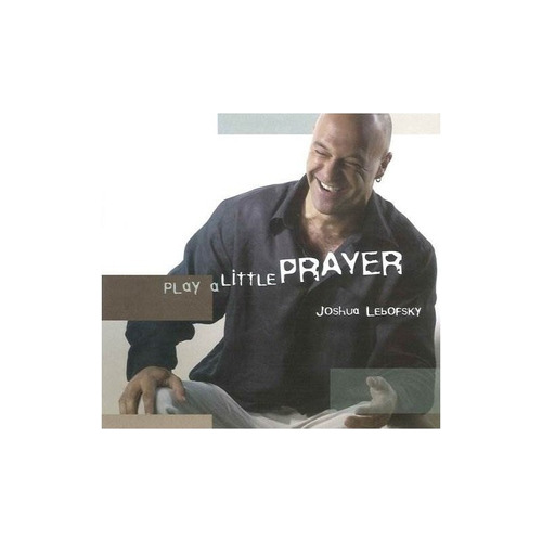 Lebofsky Joshua Play A Little Prayer Usa Import Cd Nuevo