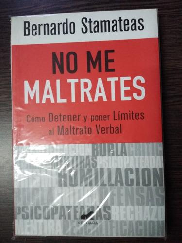 No Me Maltrates Ed. Vergara Bernardo Stamateas