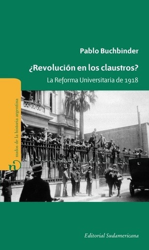 Revolucion En Los Claustros?  La Reforma Universitaria - Buc