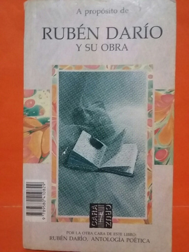 Rubén Darío Y Su Obra. Antología Poética. 