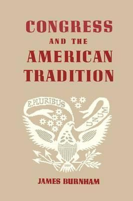 Libro Congress And The American Tradition - James Burnham