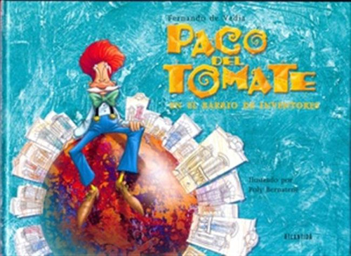 Paco Del Tomate En El Barrio De Los Inventores