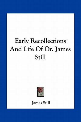 Libro Early Recollections And Life Of Dr. James Still - S...