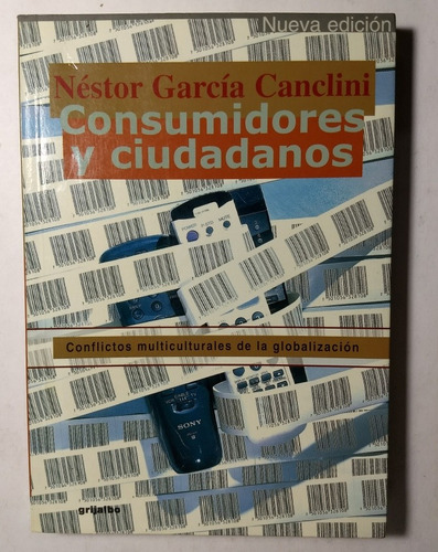 Consumidores Y Ciudadanos , Néstor García Canclini