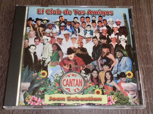 El Club De Tus Amigos Te Cantan A Ti Joan Sebastián, Cd 2002