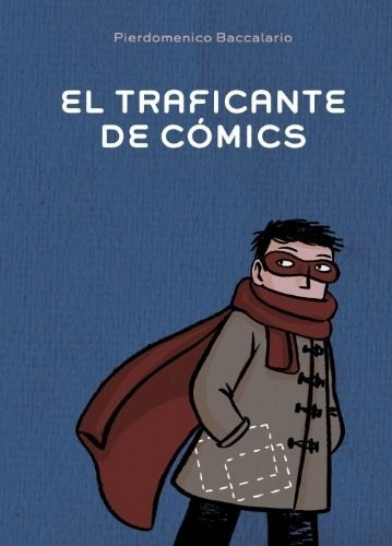 El Traficante De Comics, De Pierdomenico Baccalario. Editorial Anaya, Tapa Blanda, Edición 2016 En Español