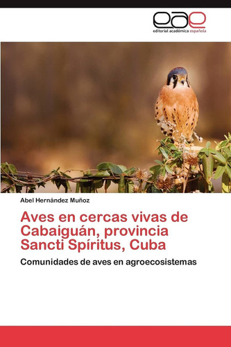 Libro Aves En Cercas Vivas De Cabaiguán, Provincia Sanc Lcm3