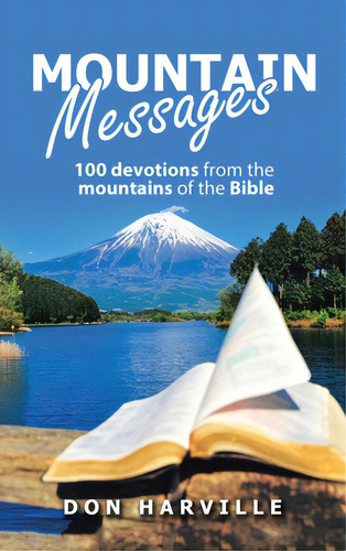 Mountain Messages: 100 Devotions From The Mountains Of The Bible, De Harville, Don. Editorial Westbow Pr, Tapa Dura En Inglés
