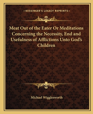 Libro Meat Out Of The Eater Or Meditations Concerning The...