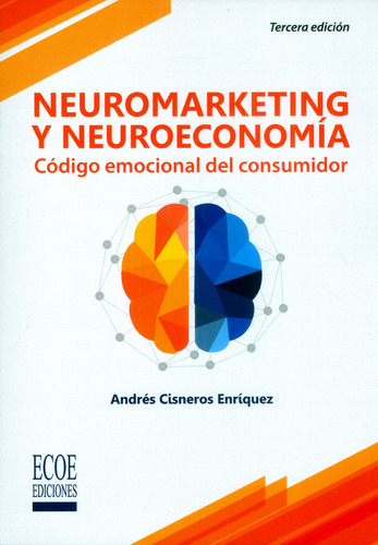 Neuromarketing Y Neuroeconomía Código Emocional Del Consumid