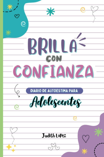 Libro: ¡brilla Con Confianza! Diario De Autoestima Para Adol