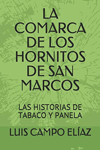 La Comarca De Los Hornitos De San Marcos: Las Historias De T