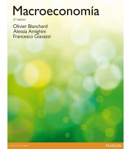 Macroeconomia, De Olivier Blanchard, Alessia Amighini, Francesco Giavazzi.. Editorial Pearson En Español