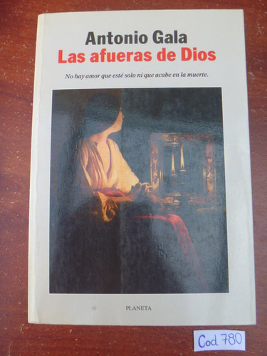 Antonio Gala / Las Afueras De Dios