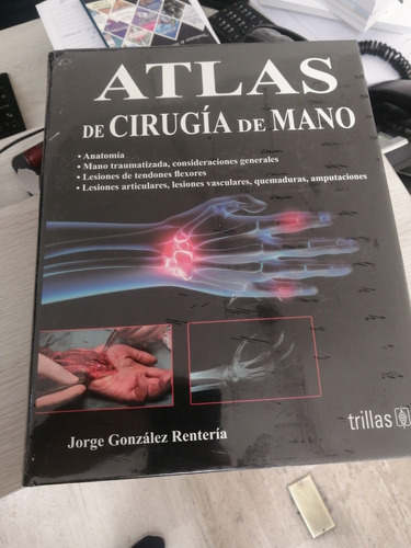 Atlas De Cirugía De Mano, De González Rentería, Jorge., Vol. 1. Editorial Trillas, Tapa Blanda, Edición 1a En Español, 1990