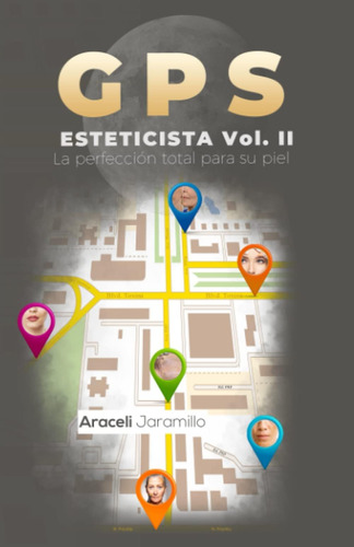 Libro Gps Esteticista Vol.ii La Perfección Total Su Pi