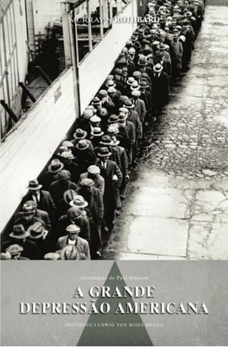 A Grande Depressão Americana, De Rothbard, Murray. Lvm Editora, Capa Mole, Edição 1ª Edição - 2012 Em Português