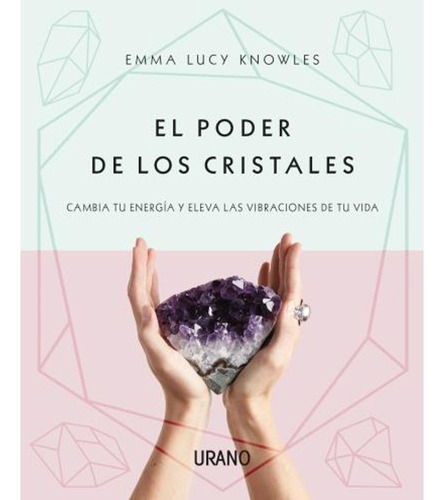 El Poder De Los Cristales - Knowles Emma Lucy