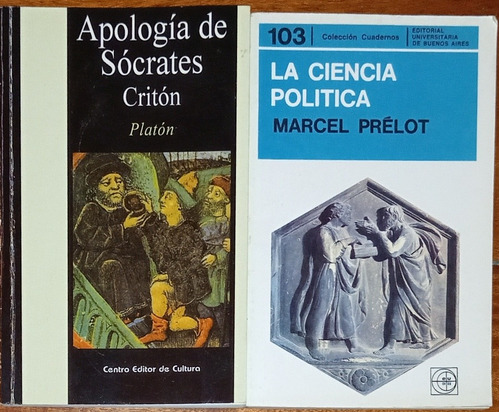 La Ciencia Política - Prelot / Apología De Socrates Criton