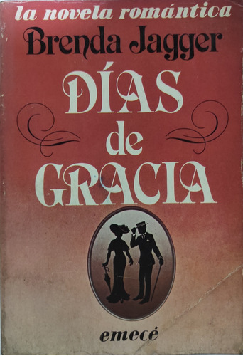 Días De Gracia - Brenda Jagger - Emecé 1985