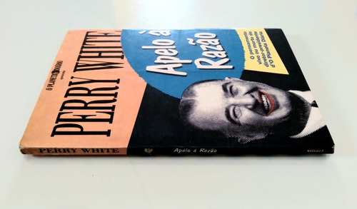 Livro: Apelo À Razão - Perry White (Usado)