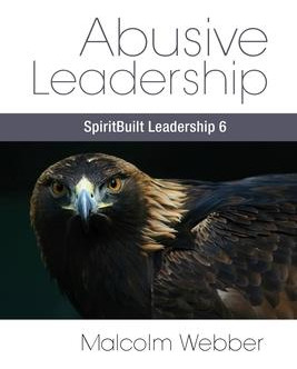 Libro Abusive Leadership : Spiritbuilt Leadership 6 - Mal...