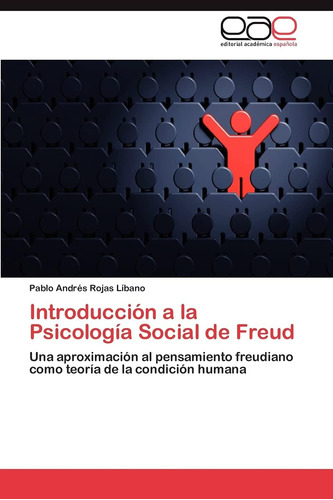 Libro: Introducción A La Psicología Social De Freud: Una Al