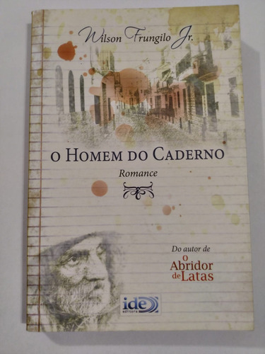 Livro, O Homem Do Caderno,  Wilson Frungilo Jr.