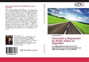 Libro Concesion Y Regulacion De Redes Viales En Argentina...
