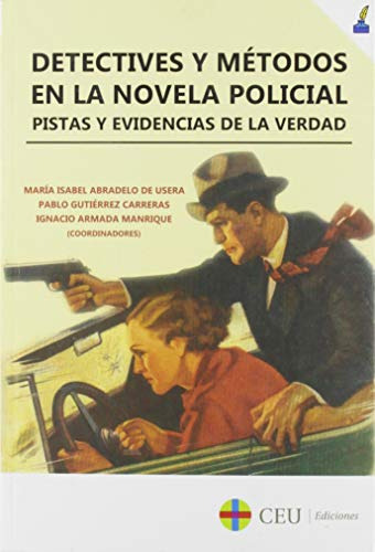 Detectives Y Metodos En La Novela Polici: Pistas Y Evidencia